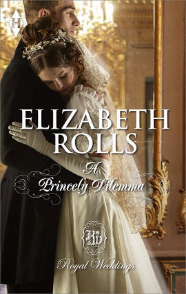 Title details for A Princely Dilemma by Elizabeth Rolls - Available